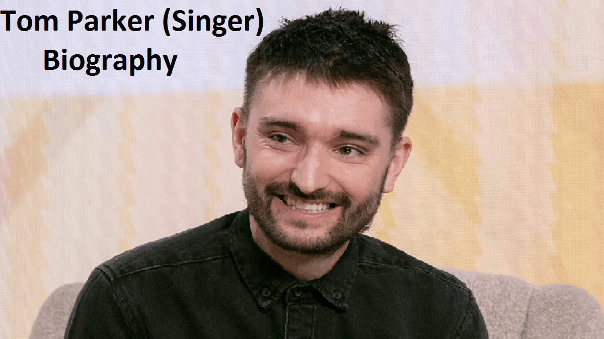 Tom Parker (Singer) Biography: Age, Death, Early Life, Family, Career, Discography, Filmography, and More